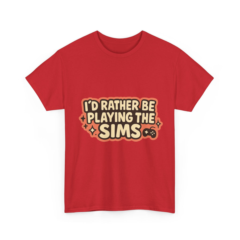 I'd Rather Be Playing the Sims Illustrated Graphic Tee - Gamer Unisex T-Shirt