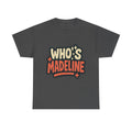 Who's Madeline Illustrated Graphic Tee - Fan Unisex T-Shirt