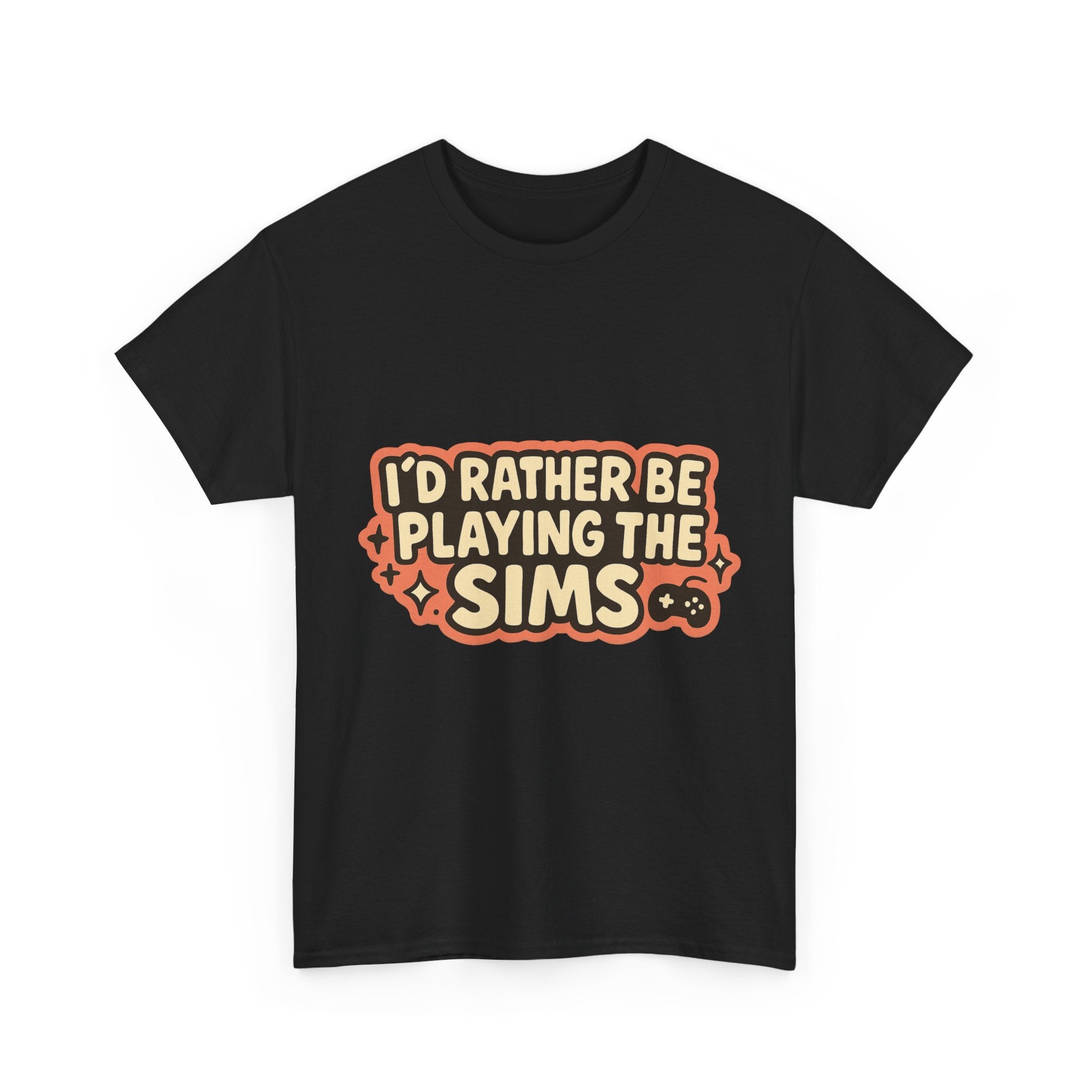 I'd Rather Be Playing the Sims Illustrated Graphic Tee - Gamer Unisex T-Shirt