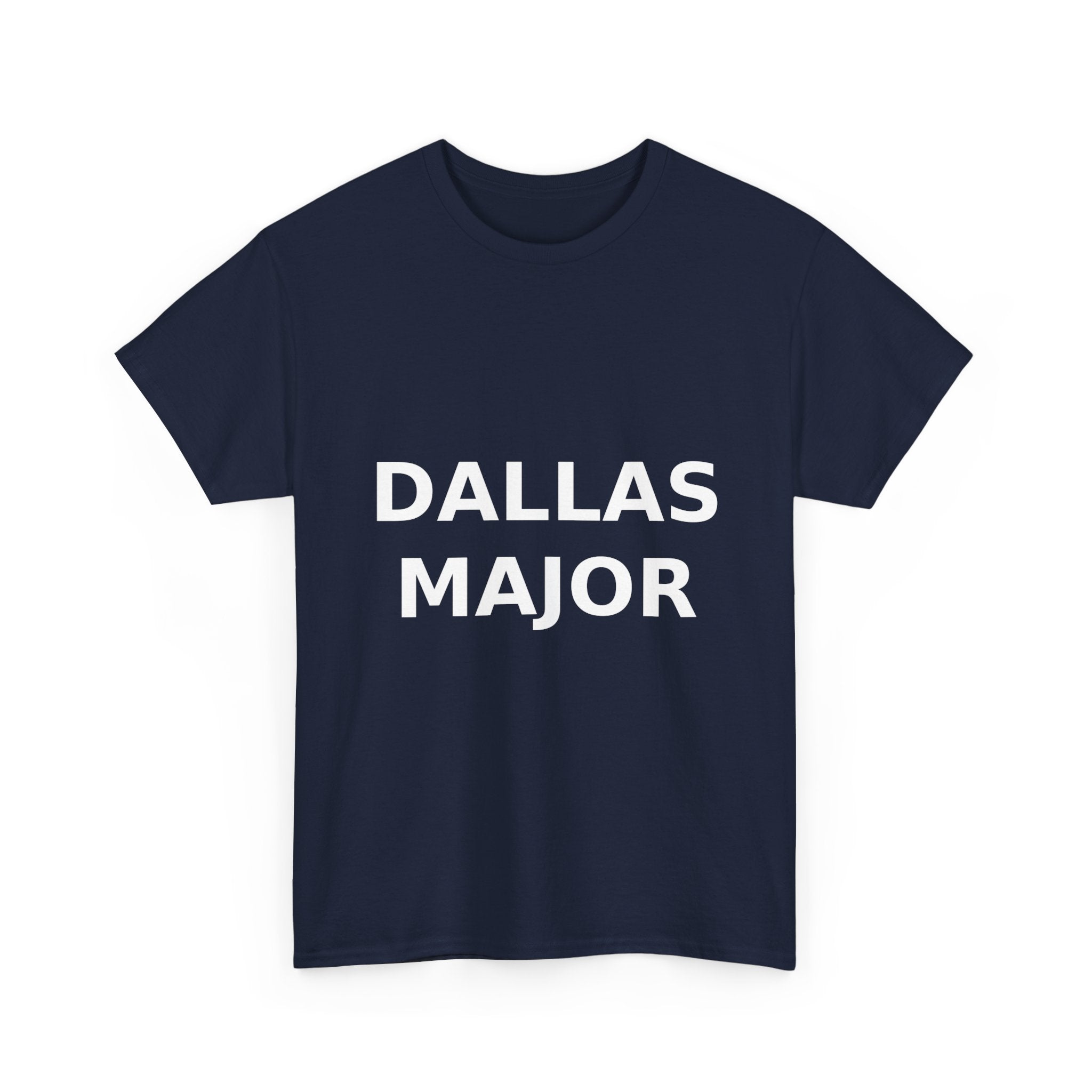 Dallas Major Bold Slogan Tee - White Print Unisex T-Shirt