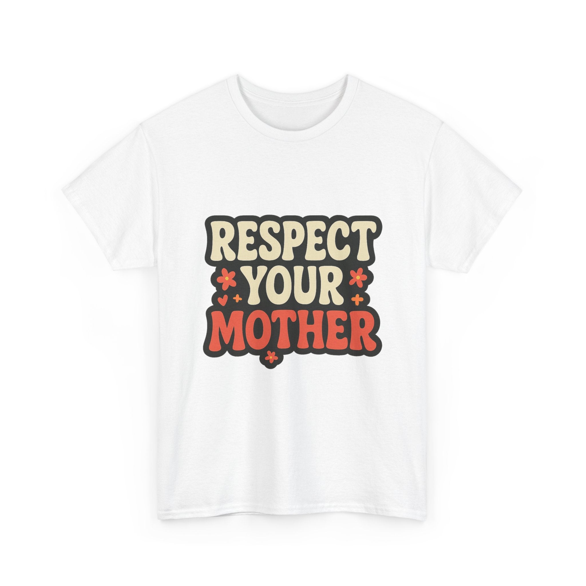 Respect Your Mother Retro Slogan Tee - Unisex T-Shirt
