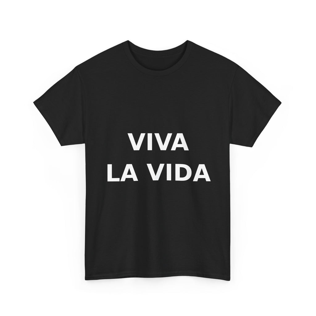 viva la vida Bold Slogan Tee - White Print Unisex T-Shirt