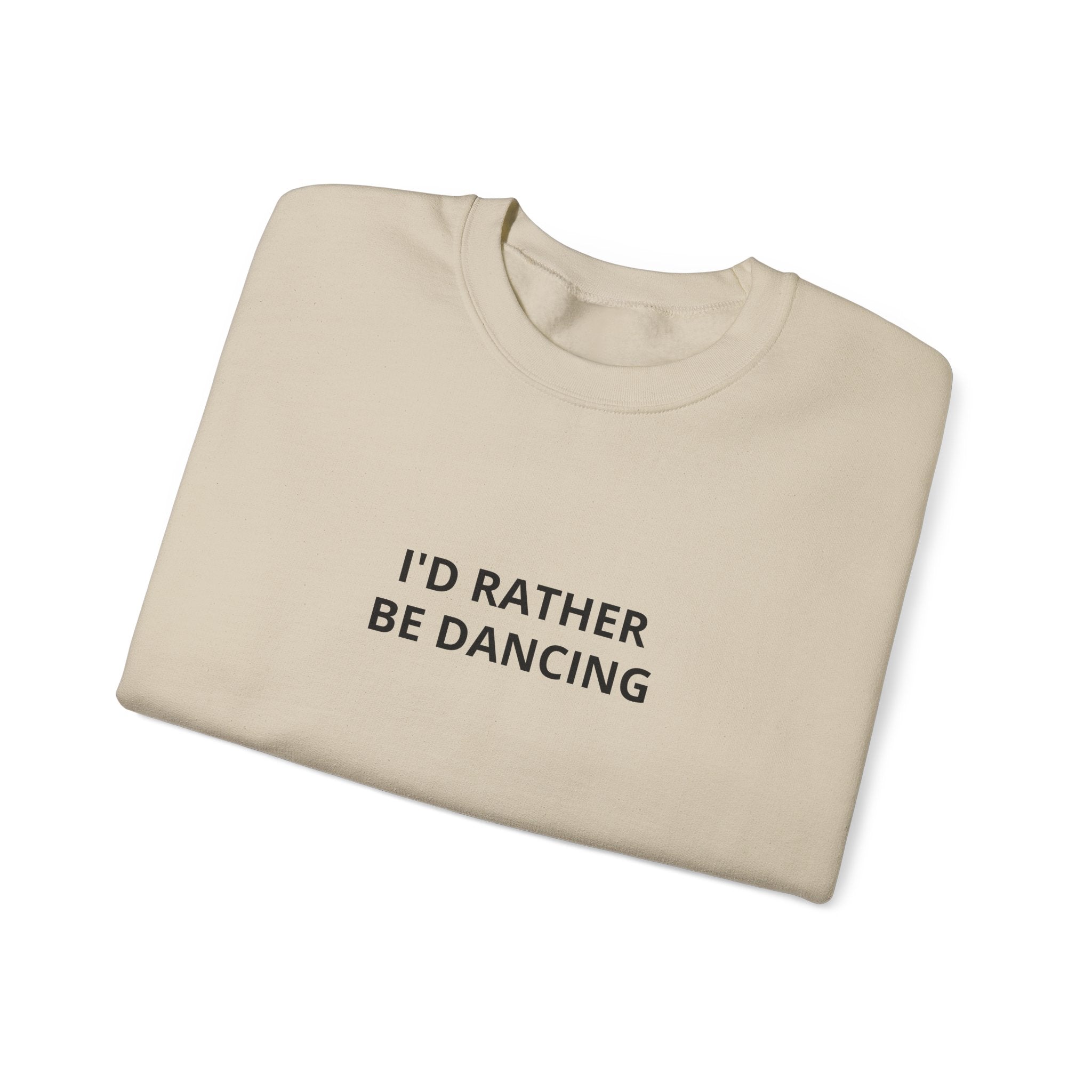 I'd Rather Be Dancing Crewneck Sweatshirt — product view 8 of 12