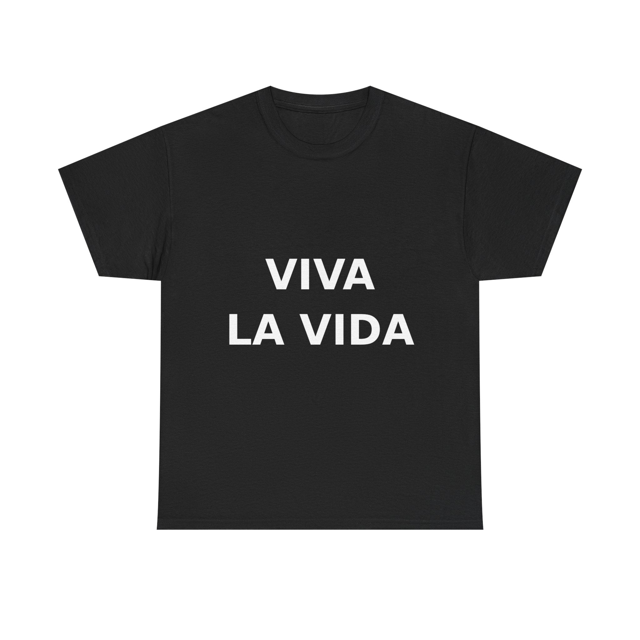 viva la vida Bold Slogan Tee - White Print Unisex T-Shirt