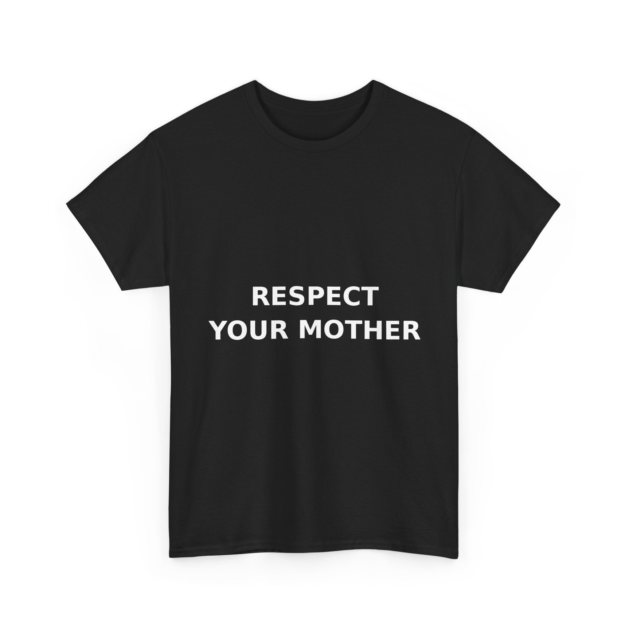 Respect Your Mother Slogan Tee - Minimal White Print Unisex T-Shirt
