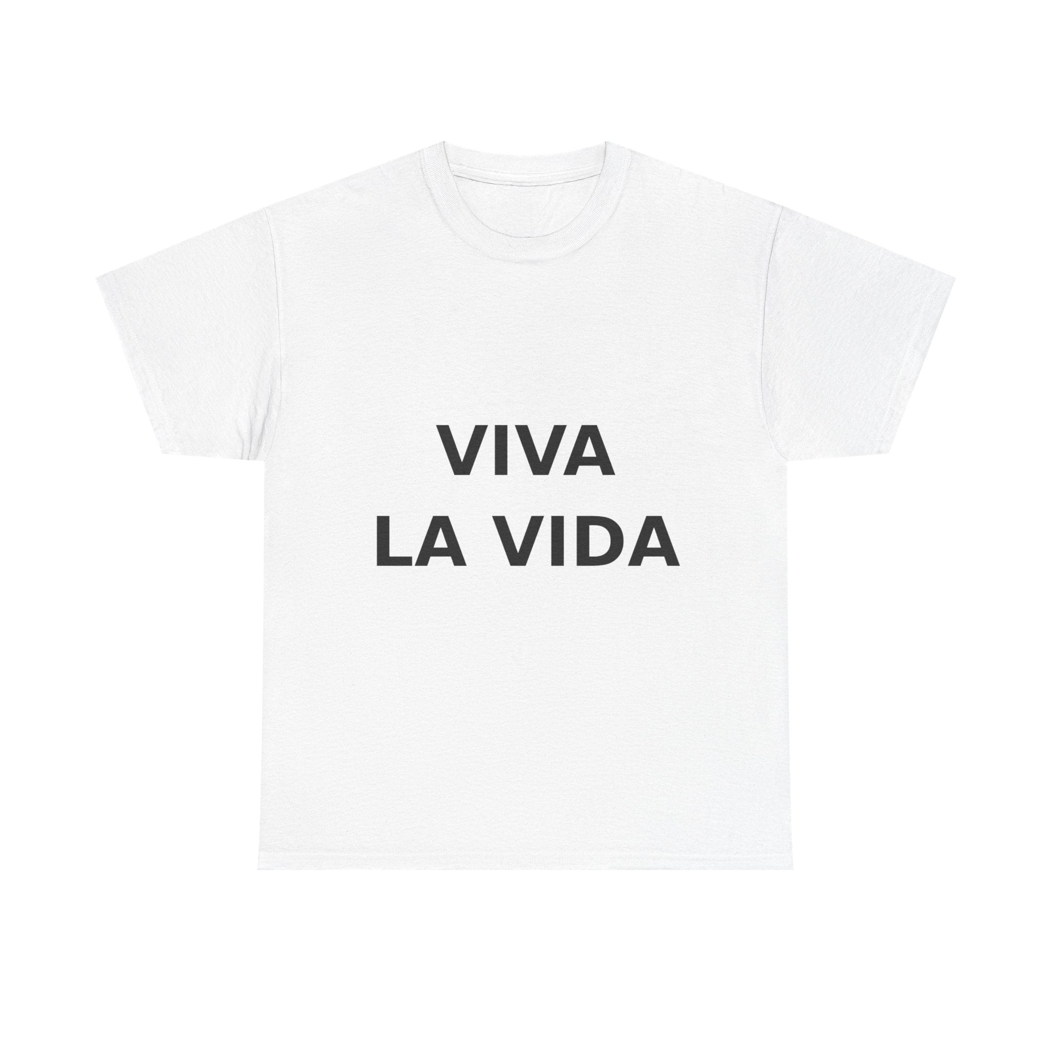 viva la vida Bold Slogan Tee - Black Print Unisex T-Shirt