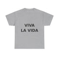 viva la vida Bold Slogan Tee - Black Print Unisex T-Shirt