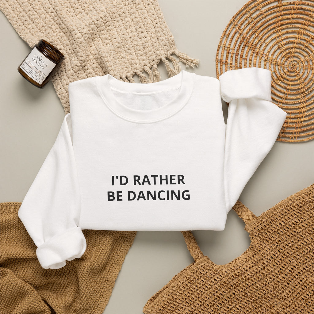 I'd Rather Be Dancing Crewneck Sweatshirt — product view 6 of 12