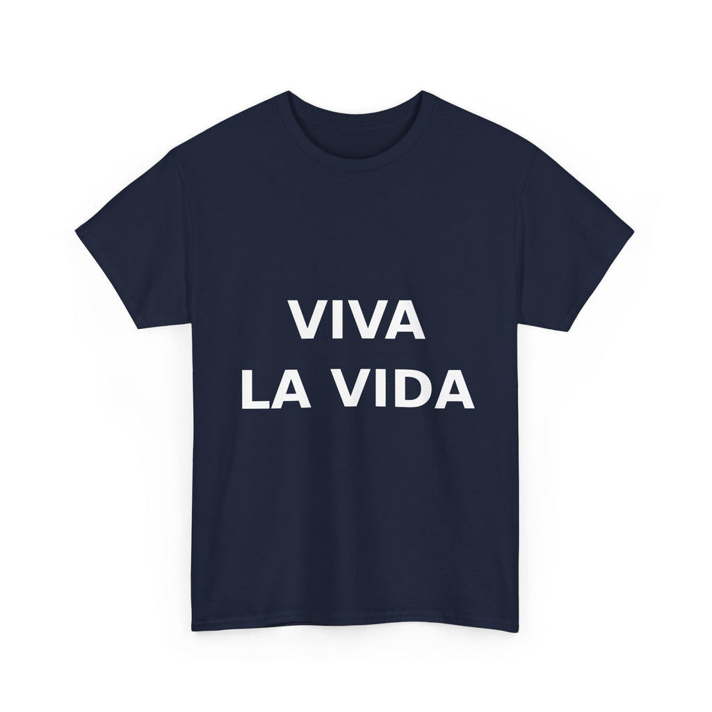 viva la vida Bold Slogan Tee - White Print Unisex T-Shirt