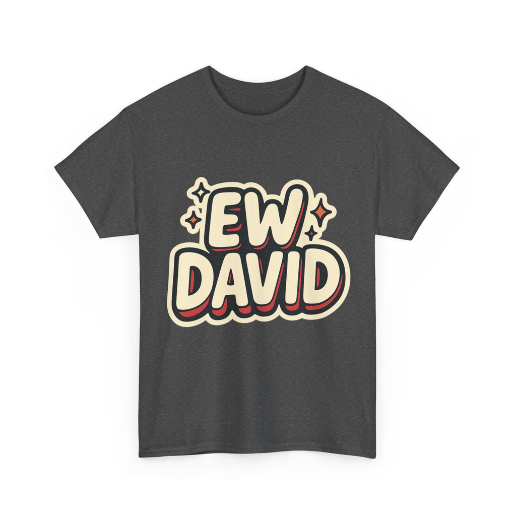 Ew David Illustrated Graphic Tee - Fan Unisex T-Shirt