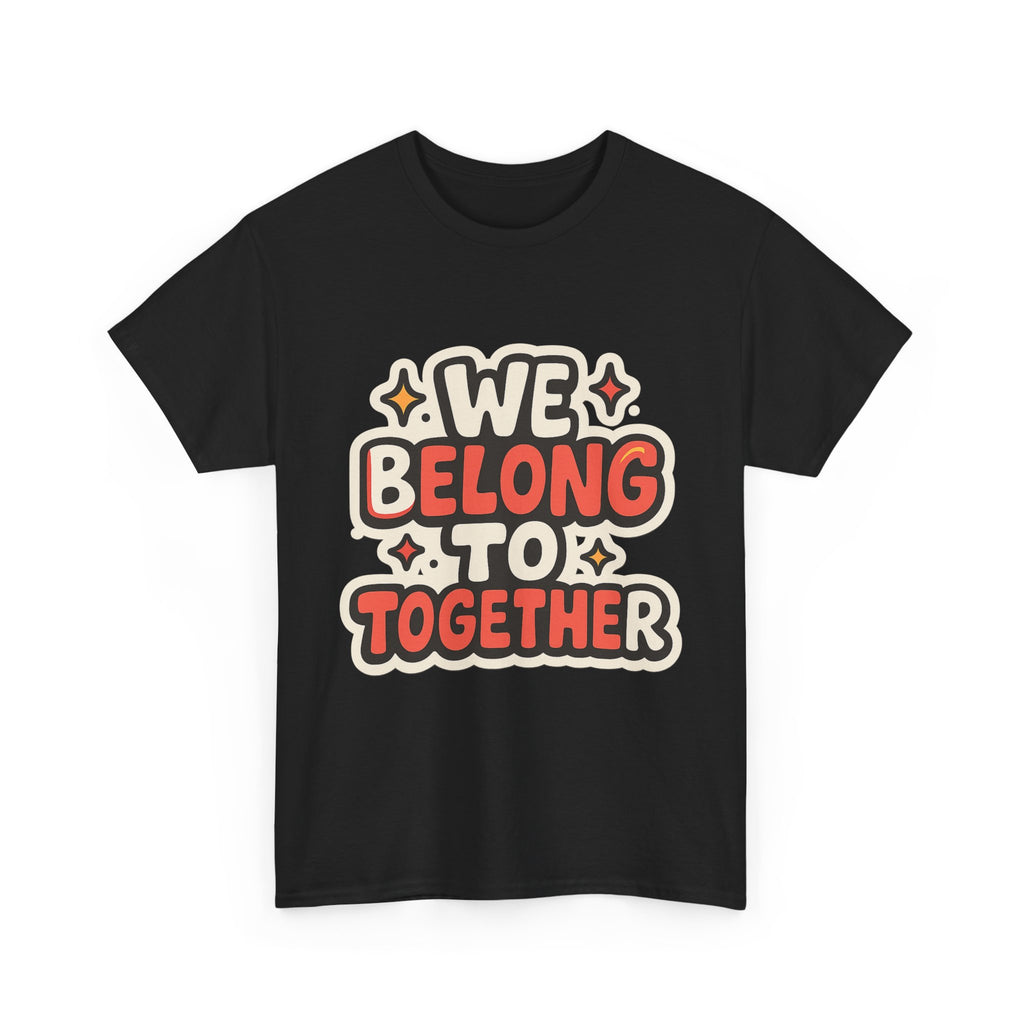 We belong together Illustrated Graphic Tee - Fan Unisex T-Shirt