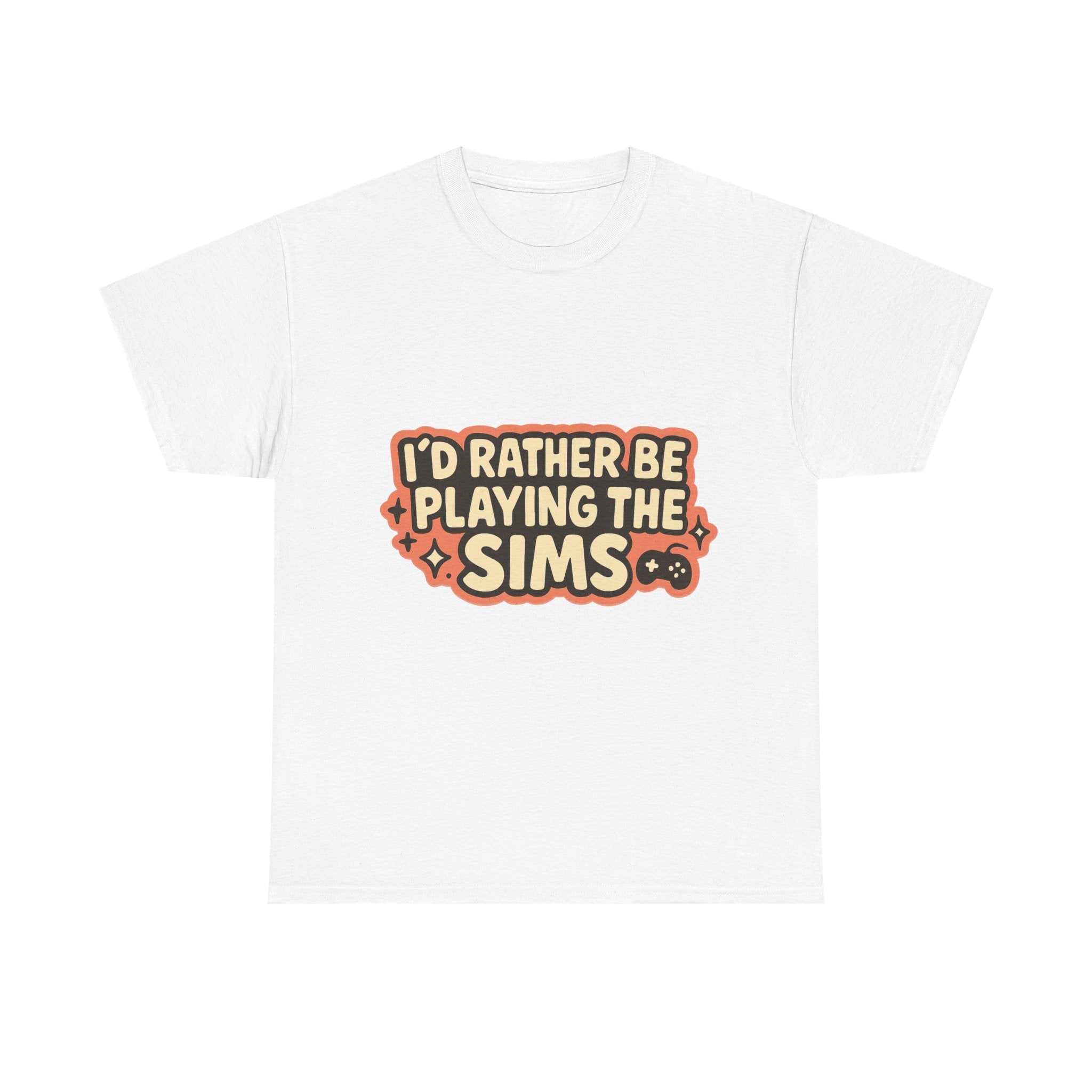 I'd Rather Be Playing the Sims Illustrated Graphic Tee - Gamer Unisex T-Shirt