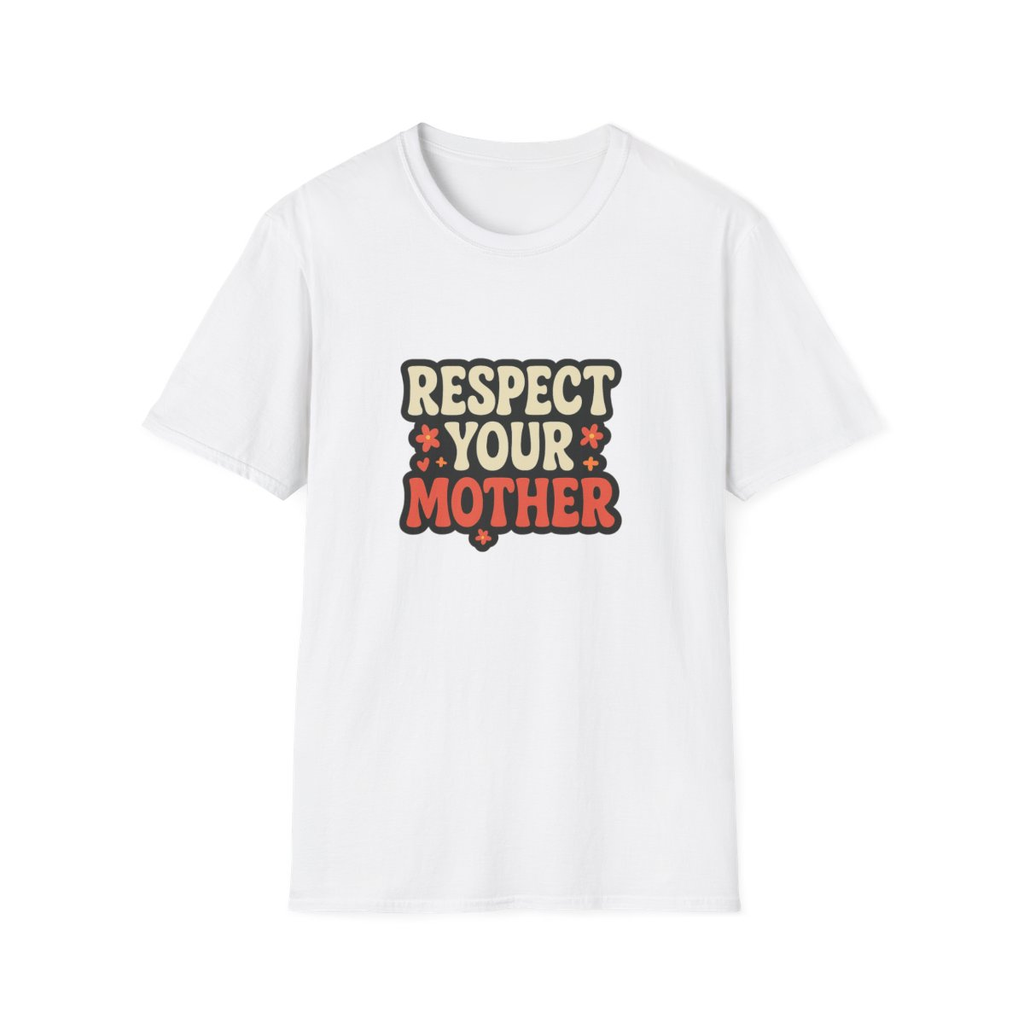 Respect Your Mother Retro Slogan Tee - Unisex T-Shirt