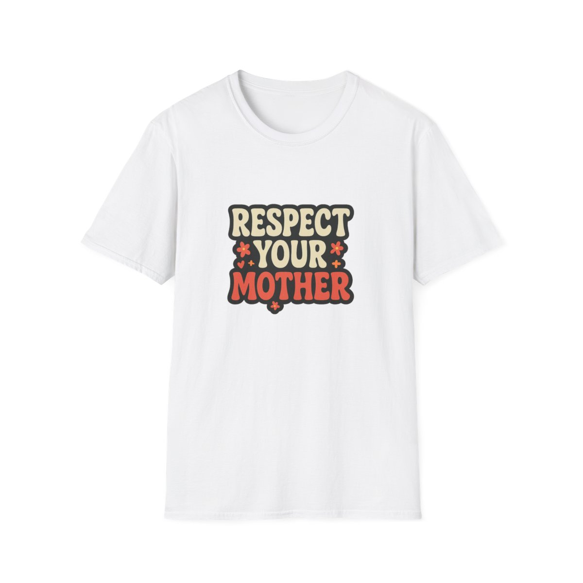 Respect Your Mother Retro Slogan Tee - Unisex T-Shirt