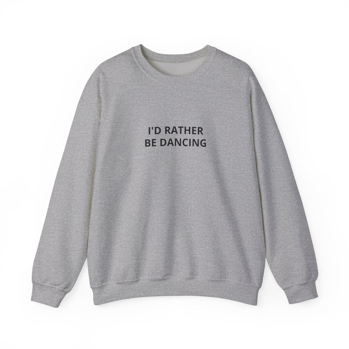 I'd Rather Be Dancing Crewneck Sweatshirt — product view 3 of 12