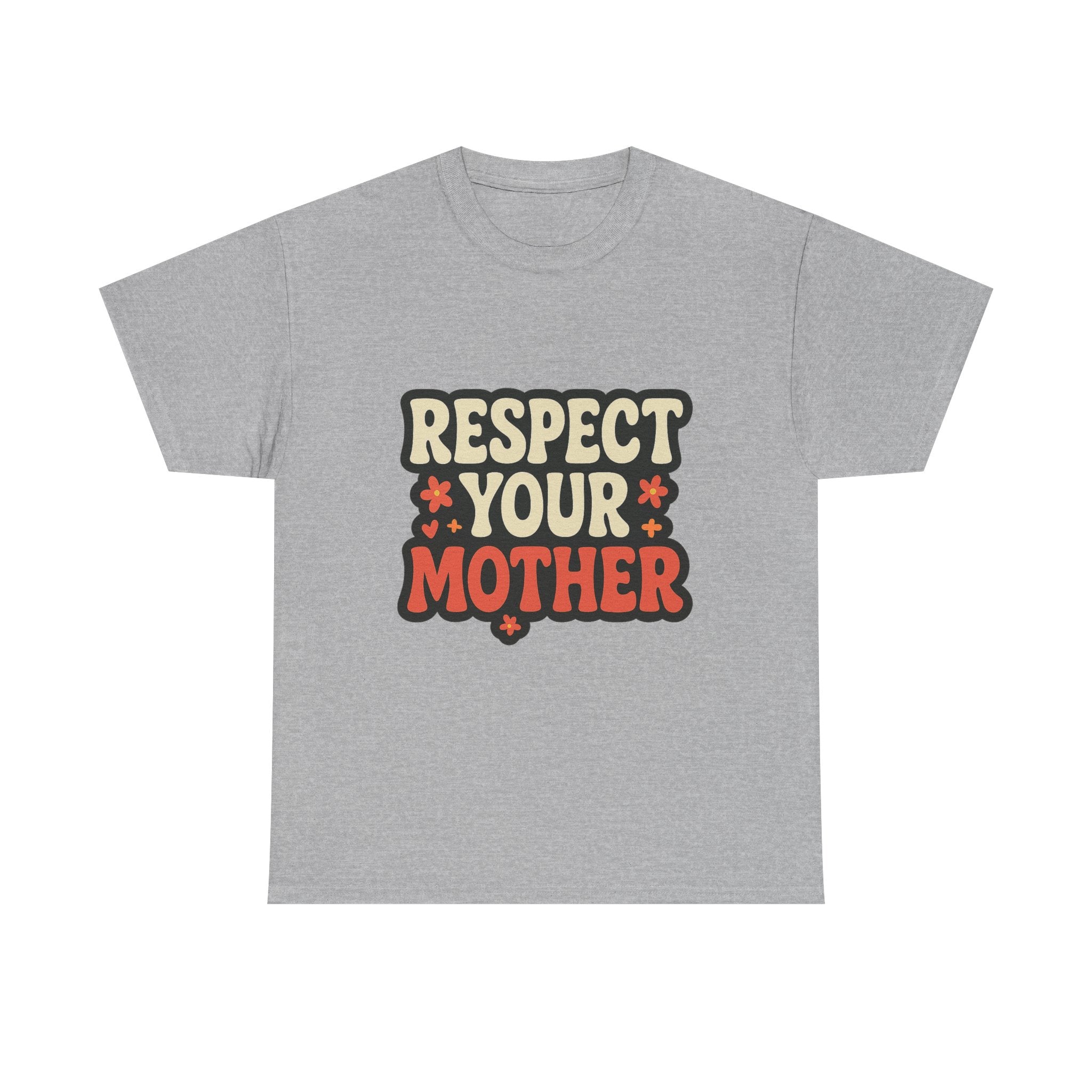 Respect Your Mother Retro Slogan Tee - Unisex T-Shirt