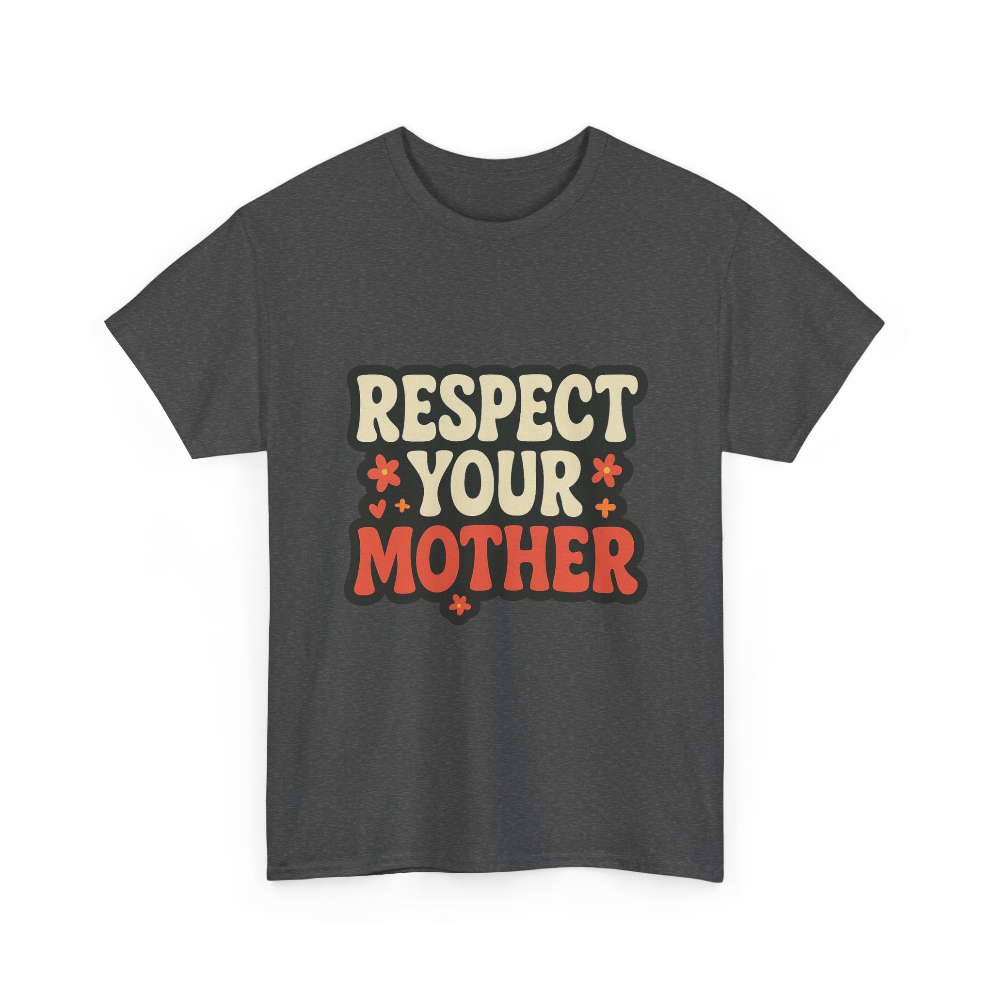 Respect Your Mother Retro Slogan Tee - Unisex T-Shirt