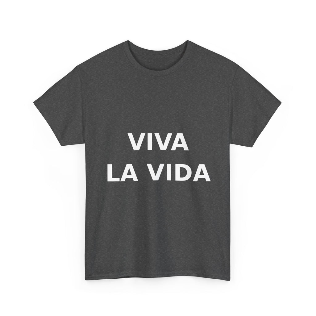 viva la vida Bold Slogan Tee - White Print Unisex T-Shirt