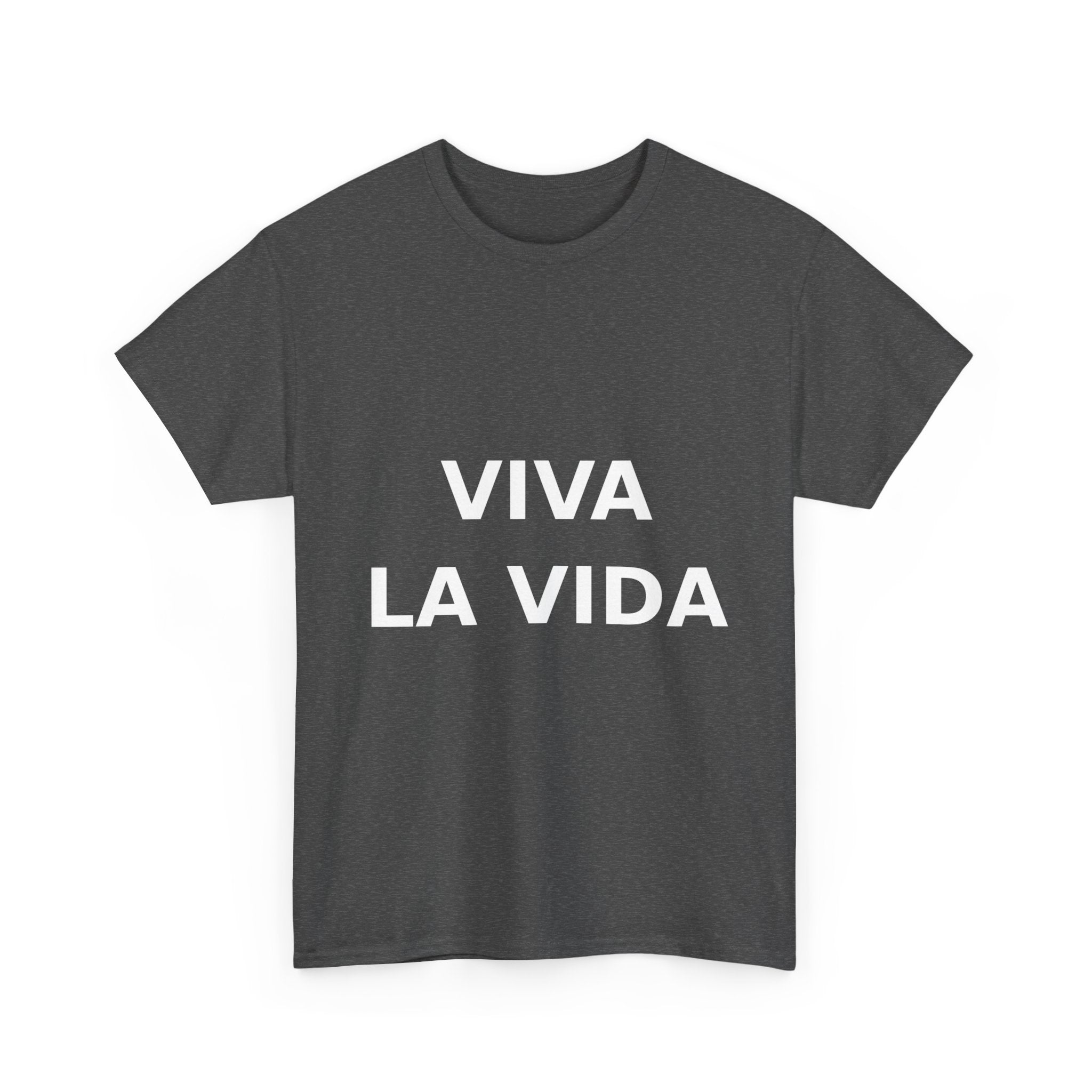 viva la vida Bold Slogan Tee - White Print Unisex T-Shirt