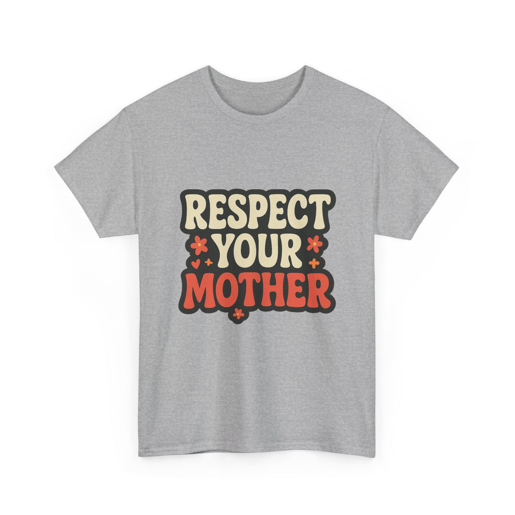 Respect Your Mother Retro Slogan Tee - Unisex T-Shirt