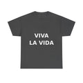 viva la vida Bold Slogan Tee - White Print Unisex T-Shirt