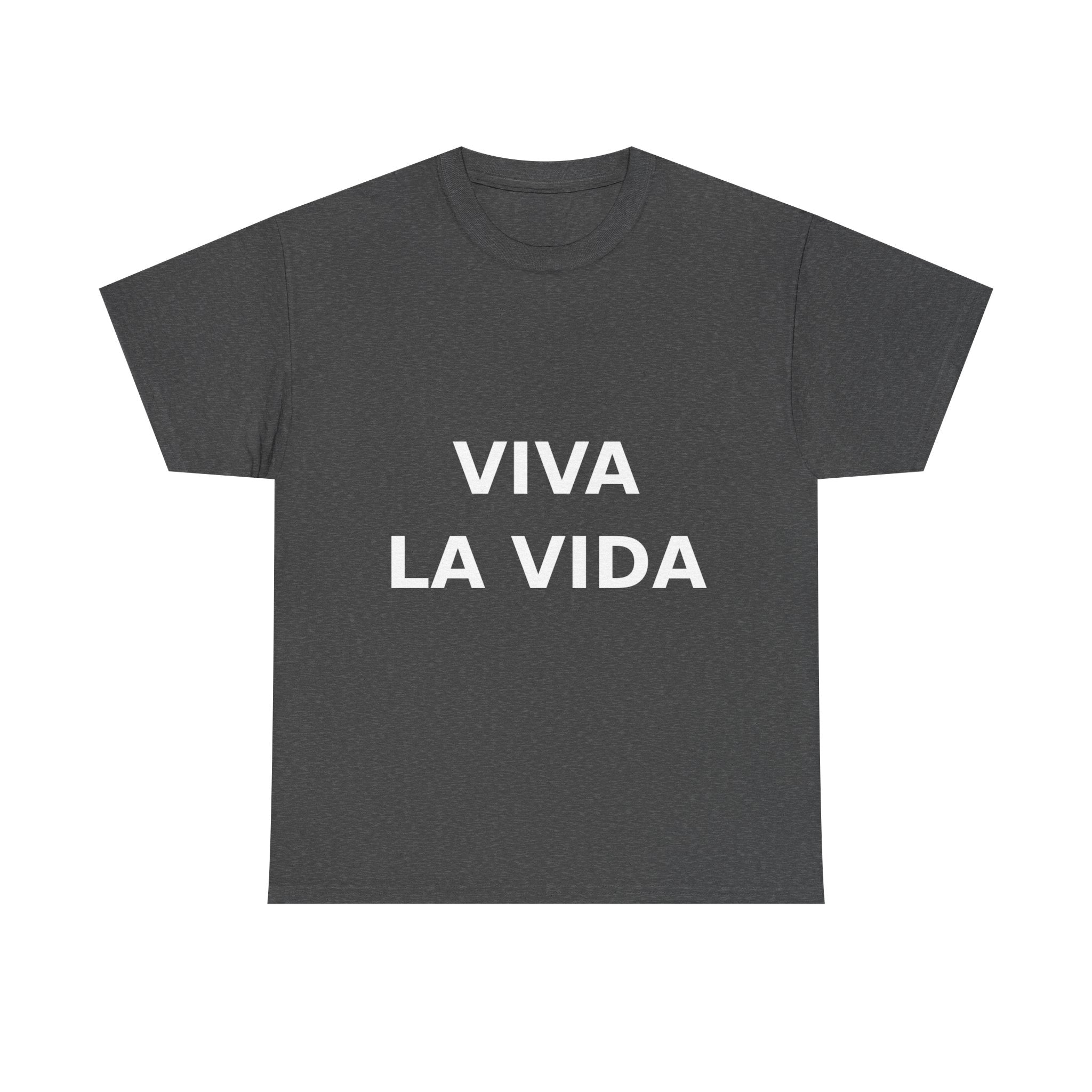 viva la vida Bold Slogan Tee - White Print Unisex T-Shirt
