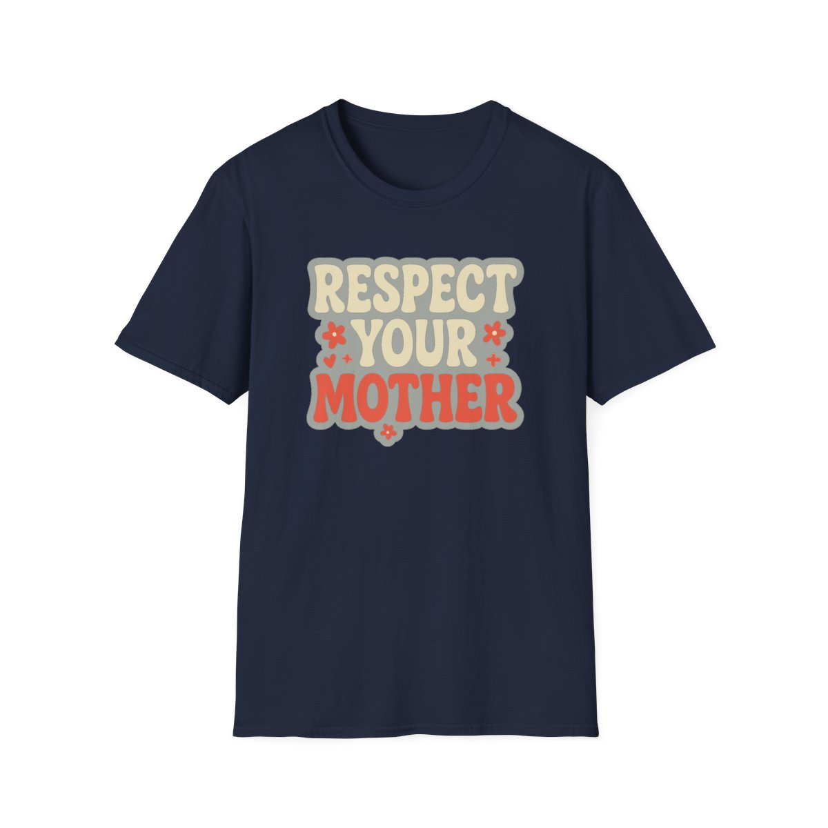 Respect Your Mother Retro Slogan Tee - Unisex T-Shirt