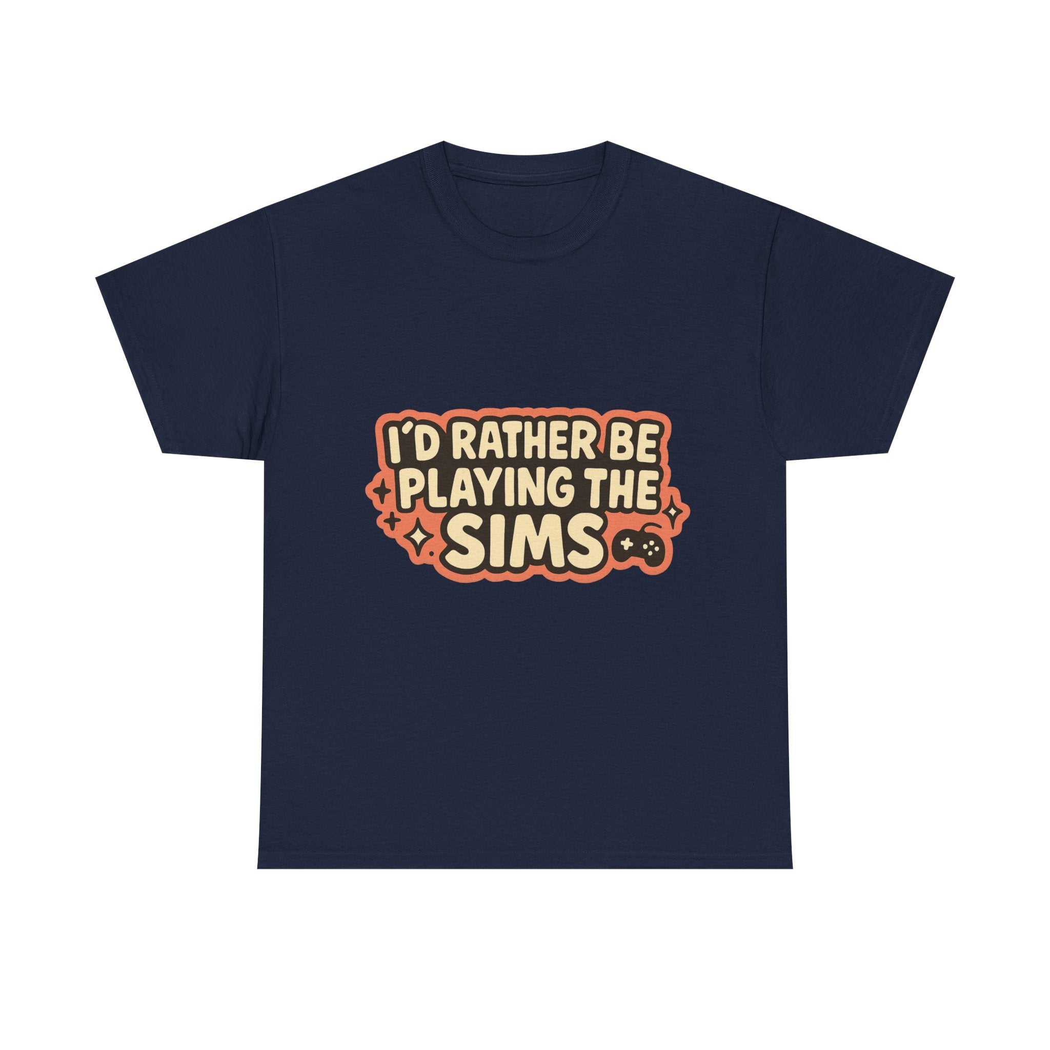 I'd Rather Be Playing the Sims Illustrated Graphic Tee - Gamer Unisex T-Shirt