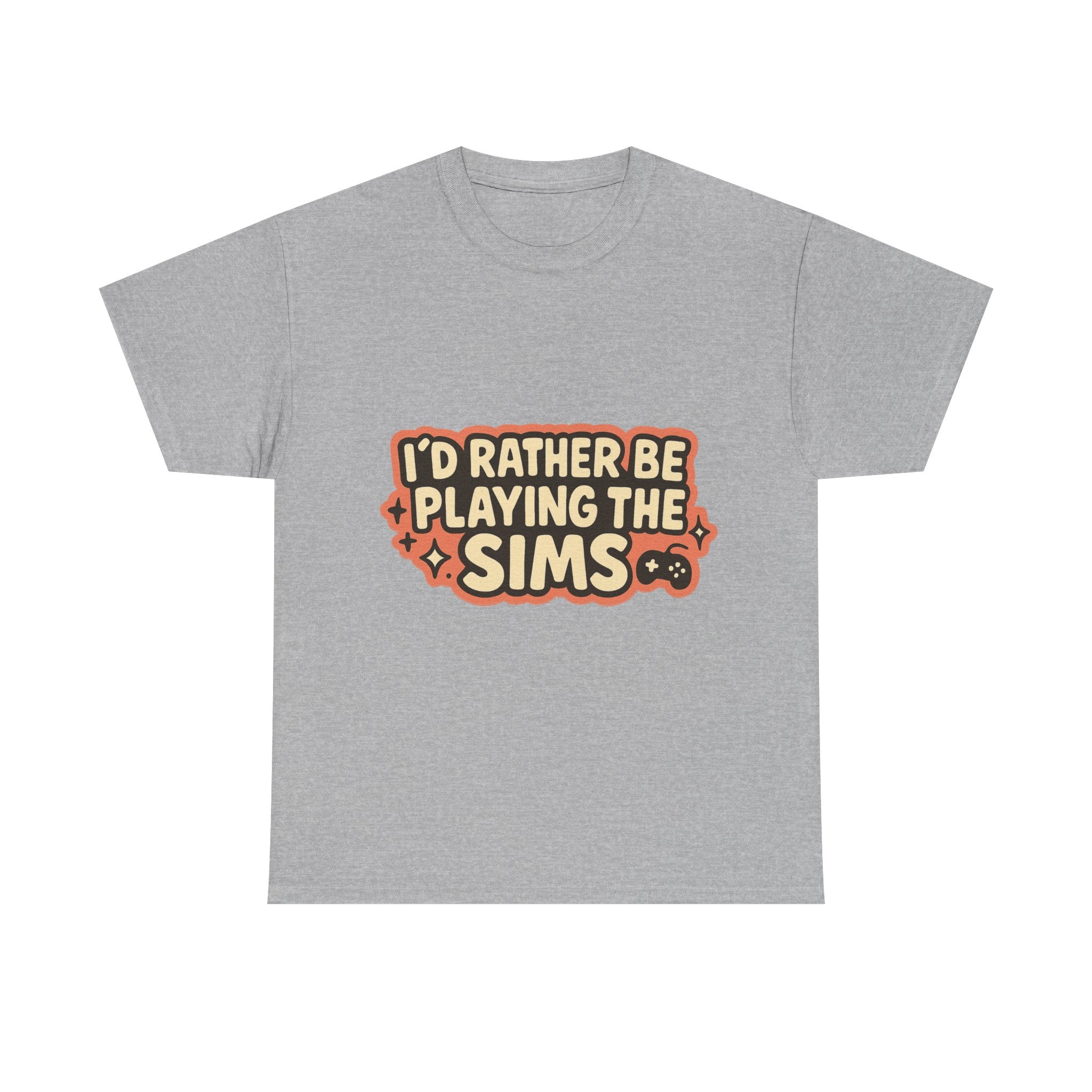 I'd Rather Be Playing the Sims Illustrated Graphic Tee - Gamer Unisex T-Shirt