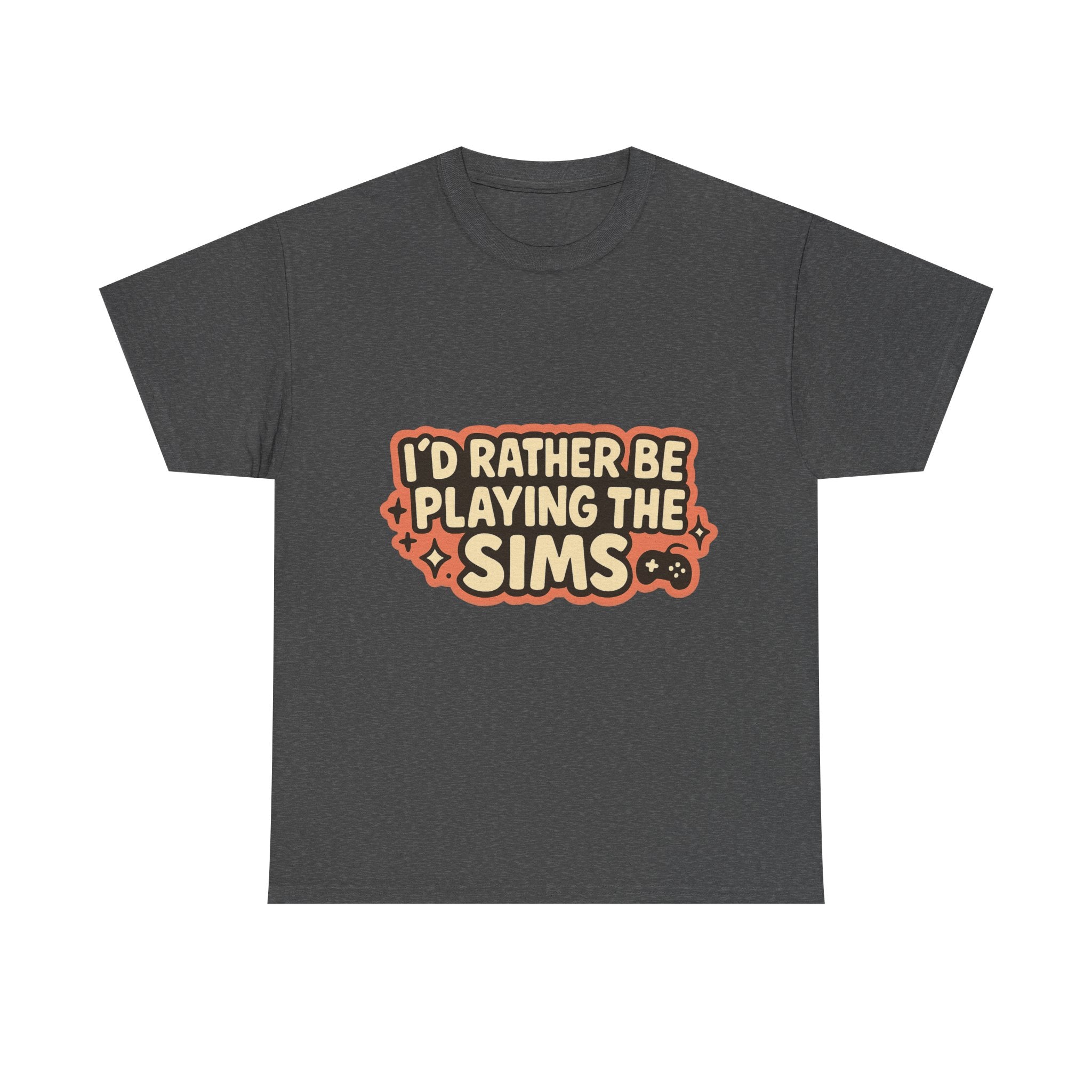 I'd Rather Be Playing the Sims Illustrated Graphic Tee - Gamer Unisex T-Shirt