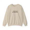 I'd Rather Be Dancing Crewneck Sweatshirt — product view 2 of 12