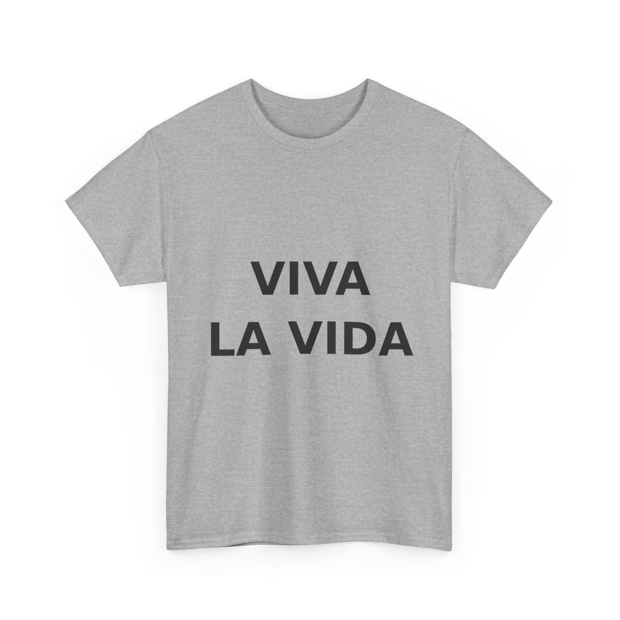 viva la vida Bold Slogan Tee - Black Print Unisex T-Shirt