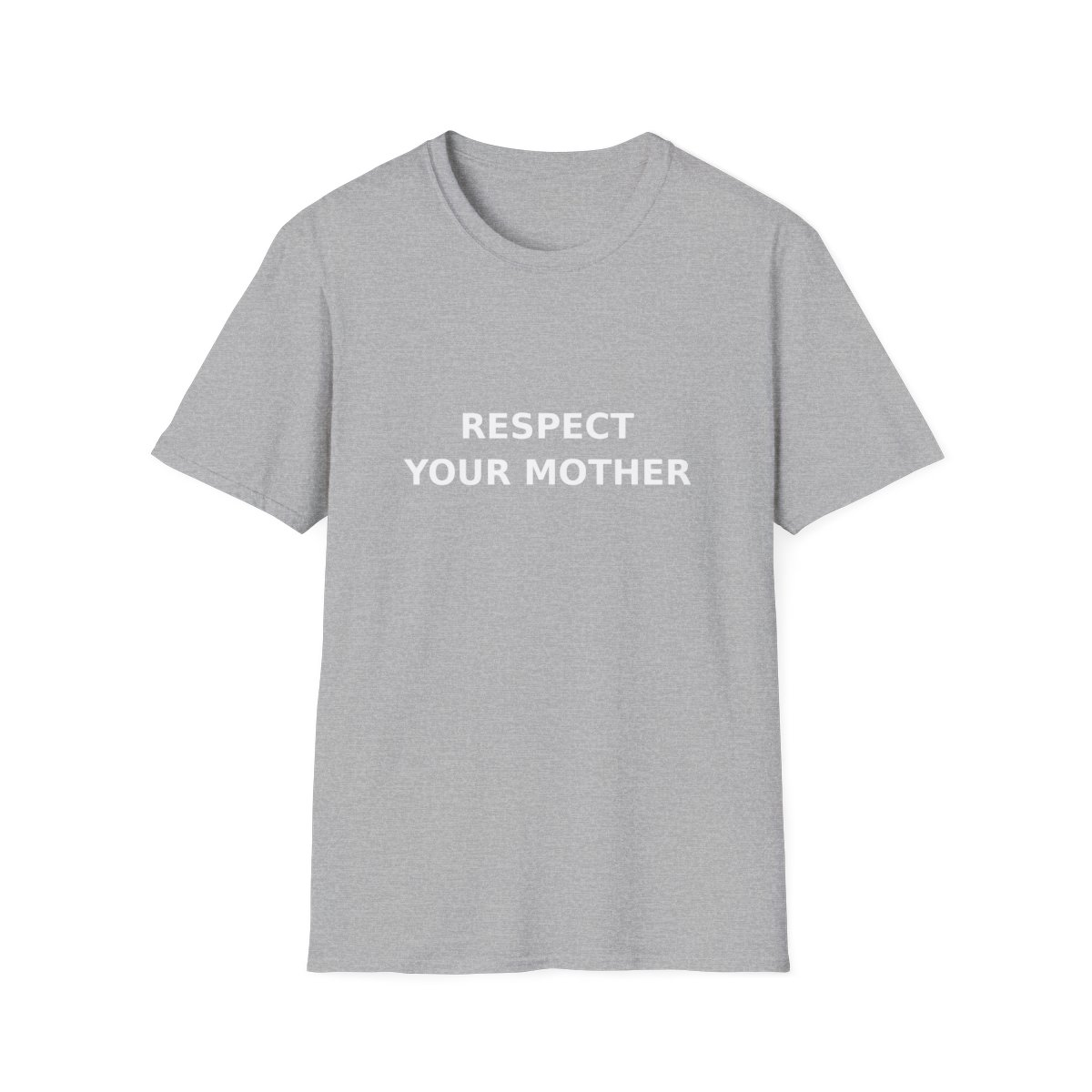 Respect Your Mother Slogan Tee - Minimal White Print Unisex T-Shirt