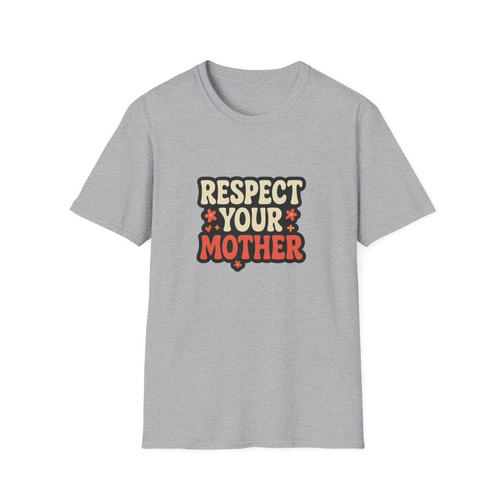 Respect Your Mother Retro Slogan Tee - Unisex T-Shirt